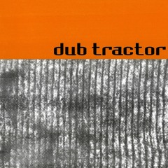 Dub Tractor - Discrete Recordings (Full Album) - 0098