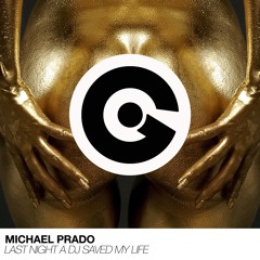 Michael Prado - Last Night a DJ Saved My Life