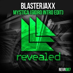 Blasterjaxx - Mystica (Gidro Intro Edit)