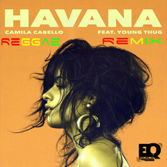 Havana (Equalix Reggae Remix)