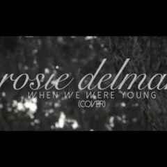 Rosie Delmah -  When We Were Young ReggaE Remix