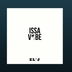El'J - ISSA VIBE