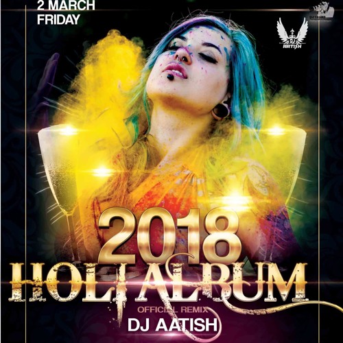 dj aatish holi 2025