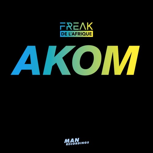 Freak De L´Afrique "Akom" (Gafacci Remix)