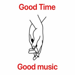 Good Time, Good Music