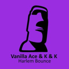 Vanilla Ace, K & K - HARLEM BOUNCE (Angelo Ferreri Remix) // Blockhead Recordings