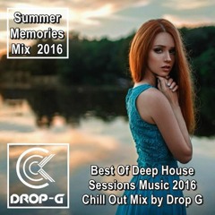 Deep Summer Mix #28 | Best Of Deep House Chill Out Lounge Music 2016 | Dj Drop G