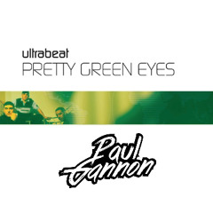 Ultrabeat - Pretty Green Eyes (Paul Gannon Remix)