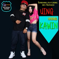 Sundanis feat Dev Kamaco - Uing Hayang Kawin