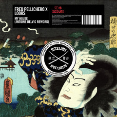 Fred Pellichero X Loors - My House (Antoine Delvig Rework)[FREE DOWNLOAD]