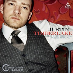 Justin Timberlake What - Goes Around...(ilLegal Content Remix)