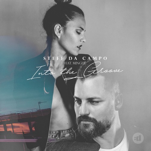 Steff Da Campo & Mingue - Into The Groove