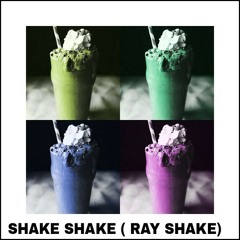 SHAKE SHAKE (RAYCAKE REMIX)       ( PROD BY EZR0 MAREI)