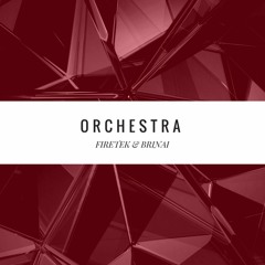 Firetek & Brinai - Orchestra (Extended Mix)