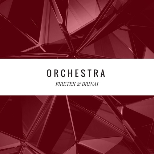 Firetek & Brinai - Orchestra (Extended Mix)