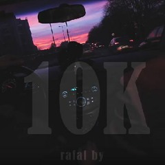 10K MØB - RAFAL