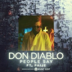 Don Diablo ft. Paije - People Say (Absint DnB edit)