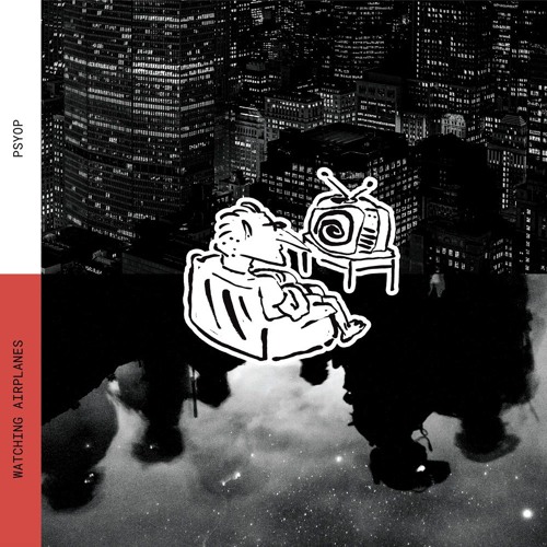 BRPBR01 - Snippet - Watching Airplanes - Psyop 2xLP (out in March 2018)