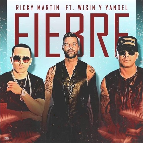 Download Fiebre - Ricky Martin Ft. Wisin & Yandel (Extended Edit)