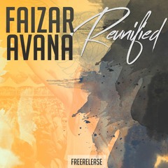 Faizar & Avana - Reunified (Original Mix)