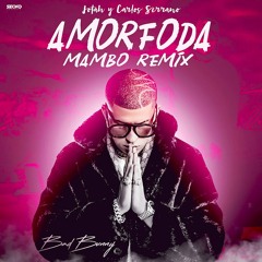 Bad Bunny - Amorfoda (Jotah & Carlos Serrano Mambo Remix)