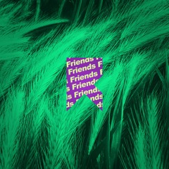 Friends (Prod. Randolph)