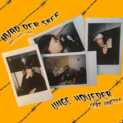 U.H - Hvad Der Sker feat. UngTyr