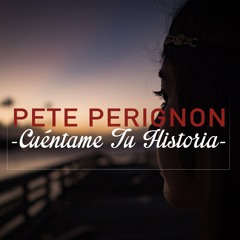 Pete Perignon - Cuéntame Tu Historia (Version Bolero) Big Band