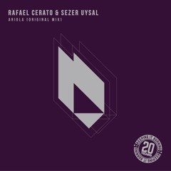 Rafael Cerato & Sezer Uysal - Ariola (Original Mix) Snippet