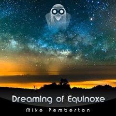 Dreaming Of Equinoxe Parts 1 - 8