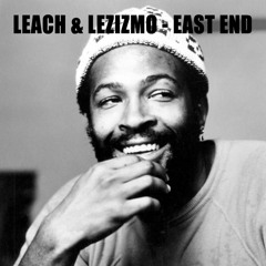 Leach & Lezizmo - East End (Free Download)