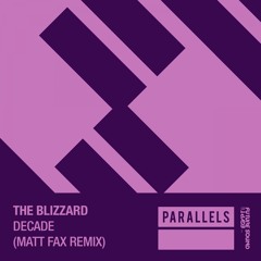 The Blizzard - Decade (Matt Fax Remix) [FSOE Parallels]