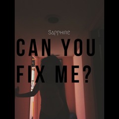 Can You Fix Me (Produced by - RRAREBEAR)