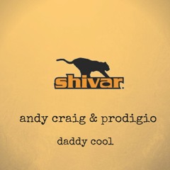Andy Craig & Prodigio - Daddy Cool (Radio Mix)