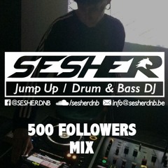 SESHER - 500 FOLLOWERS MIX