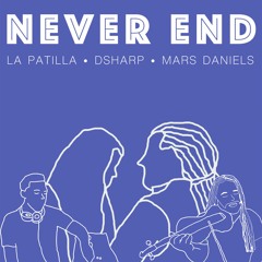 Never End ft. Mars Daniels & DSharp