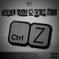 Soul Faya X Dem Vee - Ctrl Z(2018)
