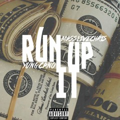Yung Cano x Lil Chris - Run It Up ( Prod. By: MassLiveChris)
