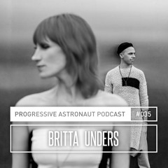 Progressive Astronaut Podcast 035 || Britta Unders @ The Gardens Of Babylon NL [15-12-2017]