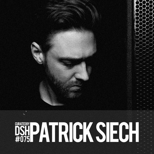 Curated by DSH #075: Patrick Siech