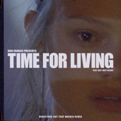 Dan Farber - Time For Living (feat. Boy Matthews) [Tkay Maidza Remix]