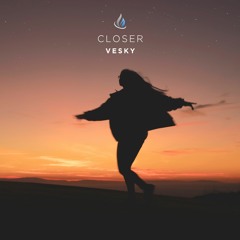 Vesky - Closer