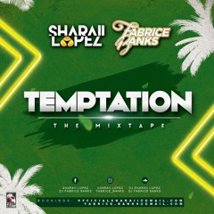 The Temptation Mixtape mixed by Sharaii Lopez & Fabrice Banks