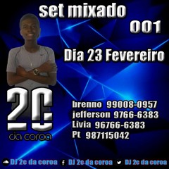 =SET MIXADO 001 DJ 2C DA COROA