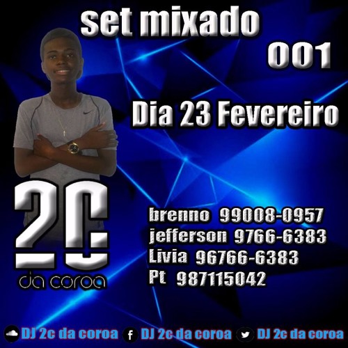 =SET MIXADO 001 DJ 2C DA COROA