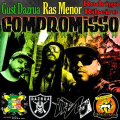 Compromisso - Dazrua, Ras Menor, Rodrigo Ribeiro