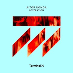 Aitor Ronda - Loveration (Original Mix)
