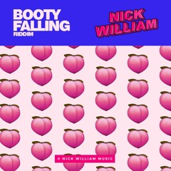 Nick William - Booty Falling Riddim (Radio Edit) / FREE