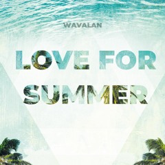 WAVSET - LOVE FOR SUMMER 2018 #001 [FREE DOWNLOAD]