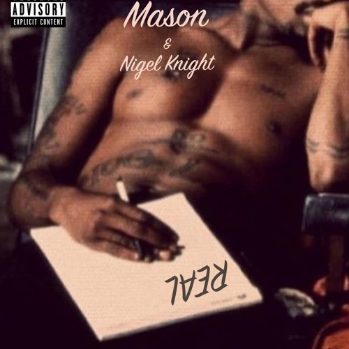 MASON ft. NIGEL KNIGHT - REAL